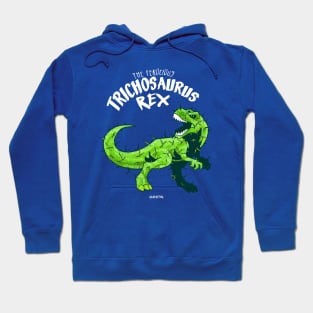 TrichosaurusRex Hoodie